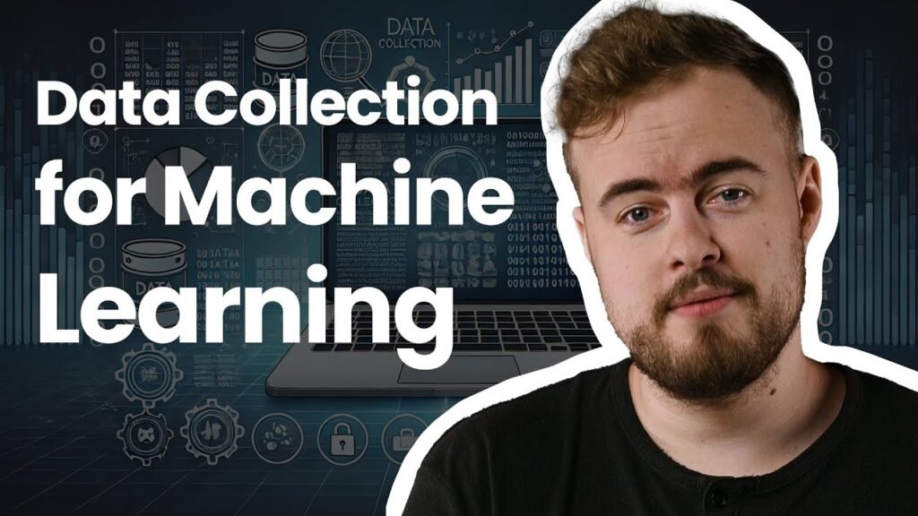 Data Collection for Machine Learning | AI Beginner’s Guide Data Collection for Machine Learning | AI Beginner’s Guide