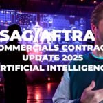 2025 SAG-AFTRA AI Updates: What They Mean for Commercials & Beyond