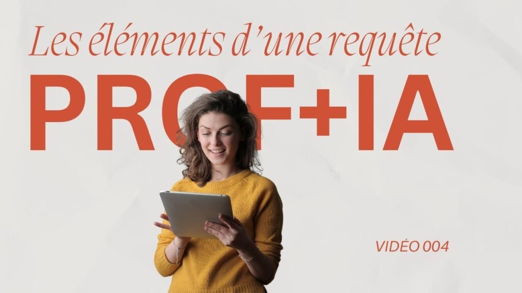 004 tutos IA | Les éléments d’une requête 004 tutos IA | Les éléments d’une requête