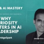 Why Curiosity Matters in AI Leadership | Sudhish Mohan, Group CIO & CTO at TransUnion