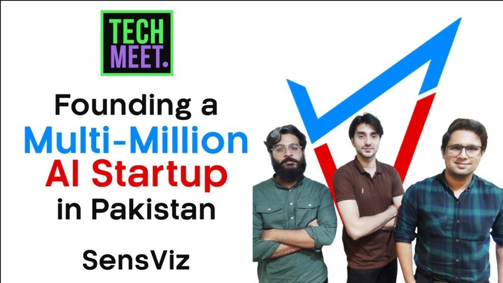 Founding a Multi-Million AI Startup in Pakistan – SensViz | 002 Founding a Multi-Million AI Startup in Pakistan – SensViz | 002
