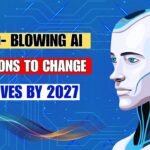 8 AI Innovations That Will Change Your Life by 2027.