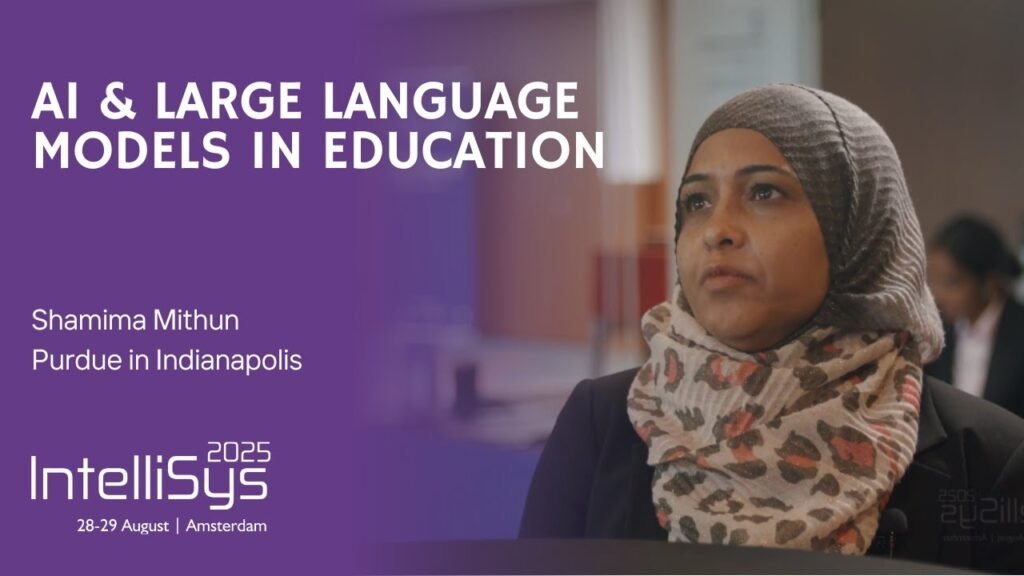 AI & Large Language Models in Education | Interview with Dr. Shamima Mithun | IntelliSys 2025